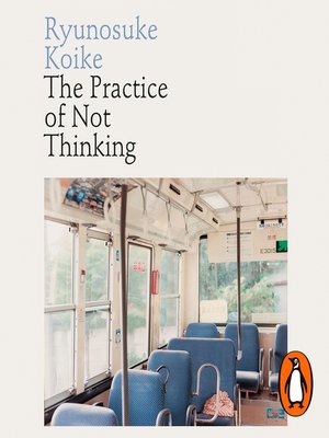 cover image of The Practice of Not Thinking